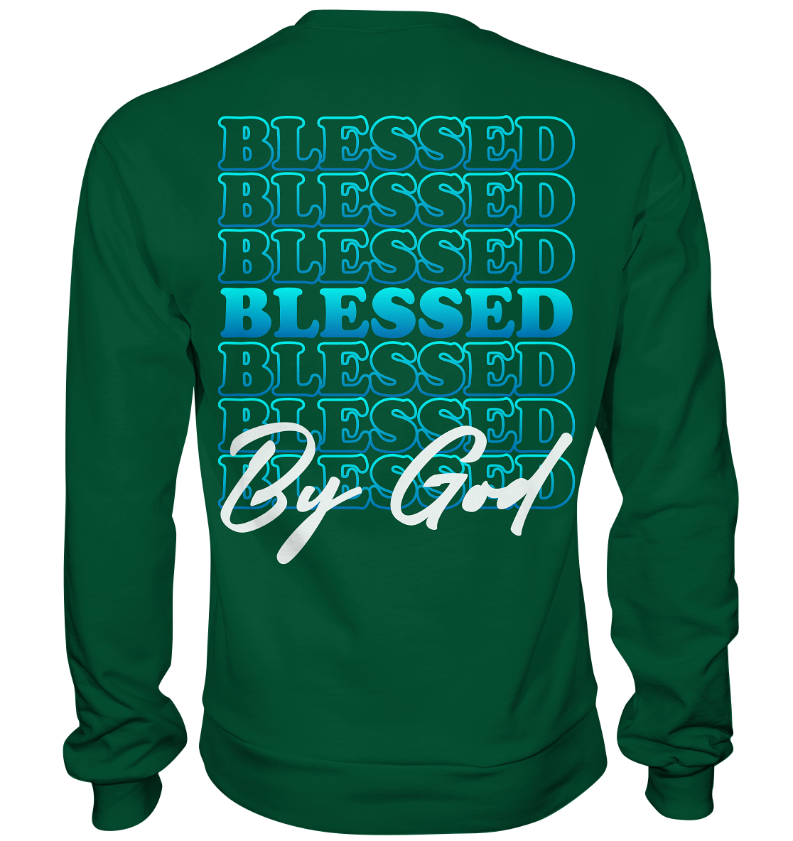 Blessed by God - Basic Sweatshirt