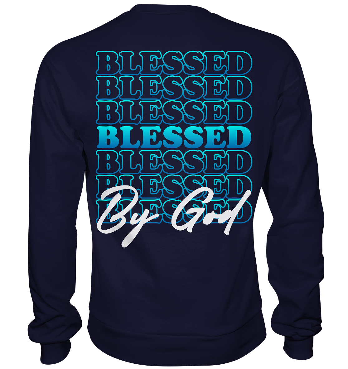 Blessed by God - Basic Sweatshirt