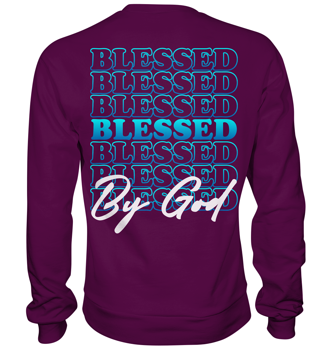 Blessed by God - Basic Sweatshirt
