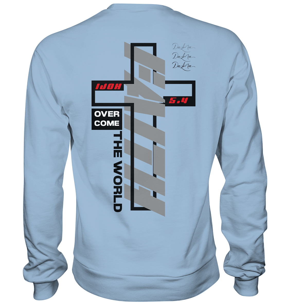 Faith overcome the world - Basic Sweatshirt