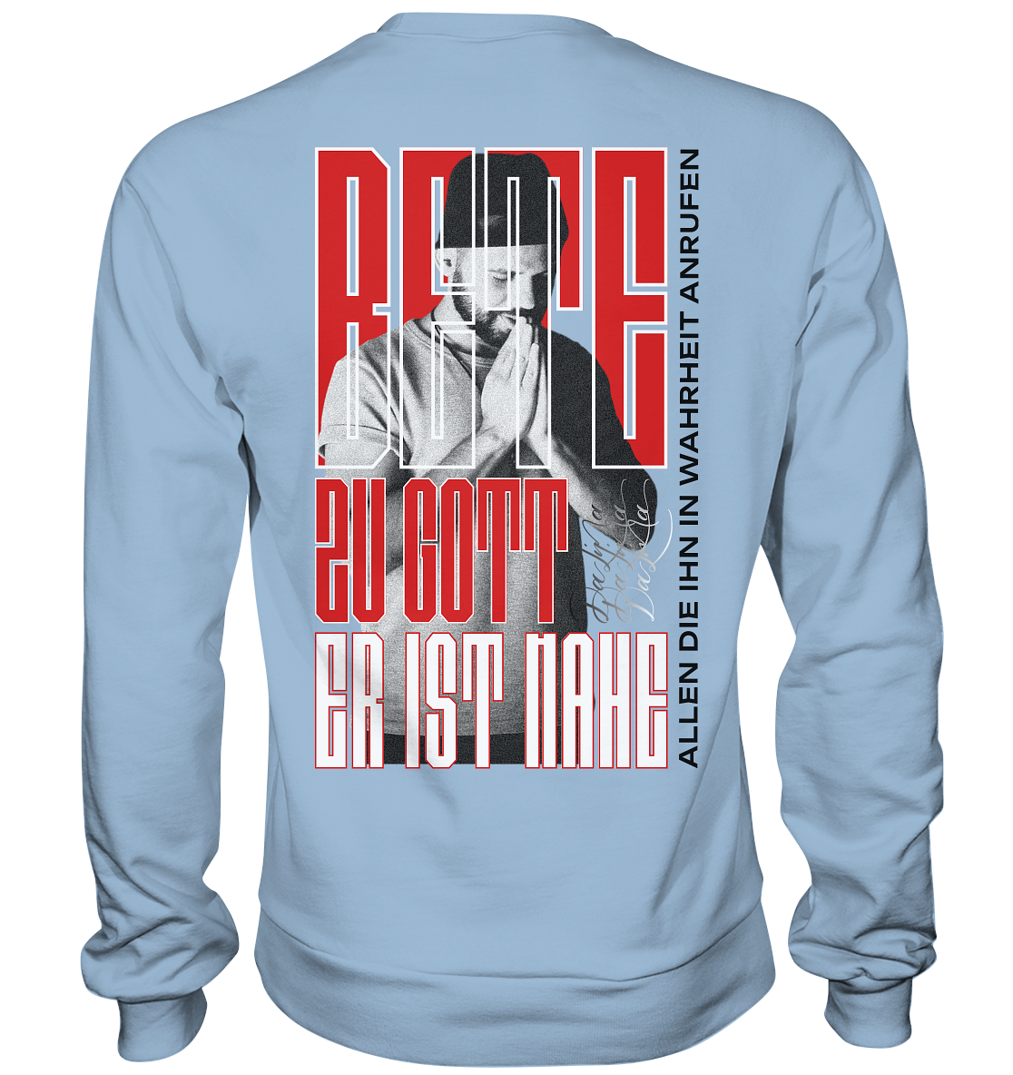 Bete zu Gott - Er ist nahe - Basic Sweatshirt