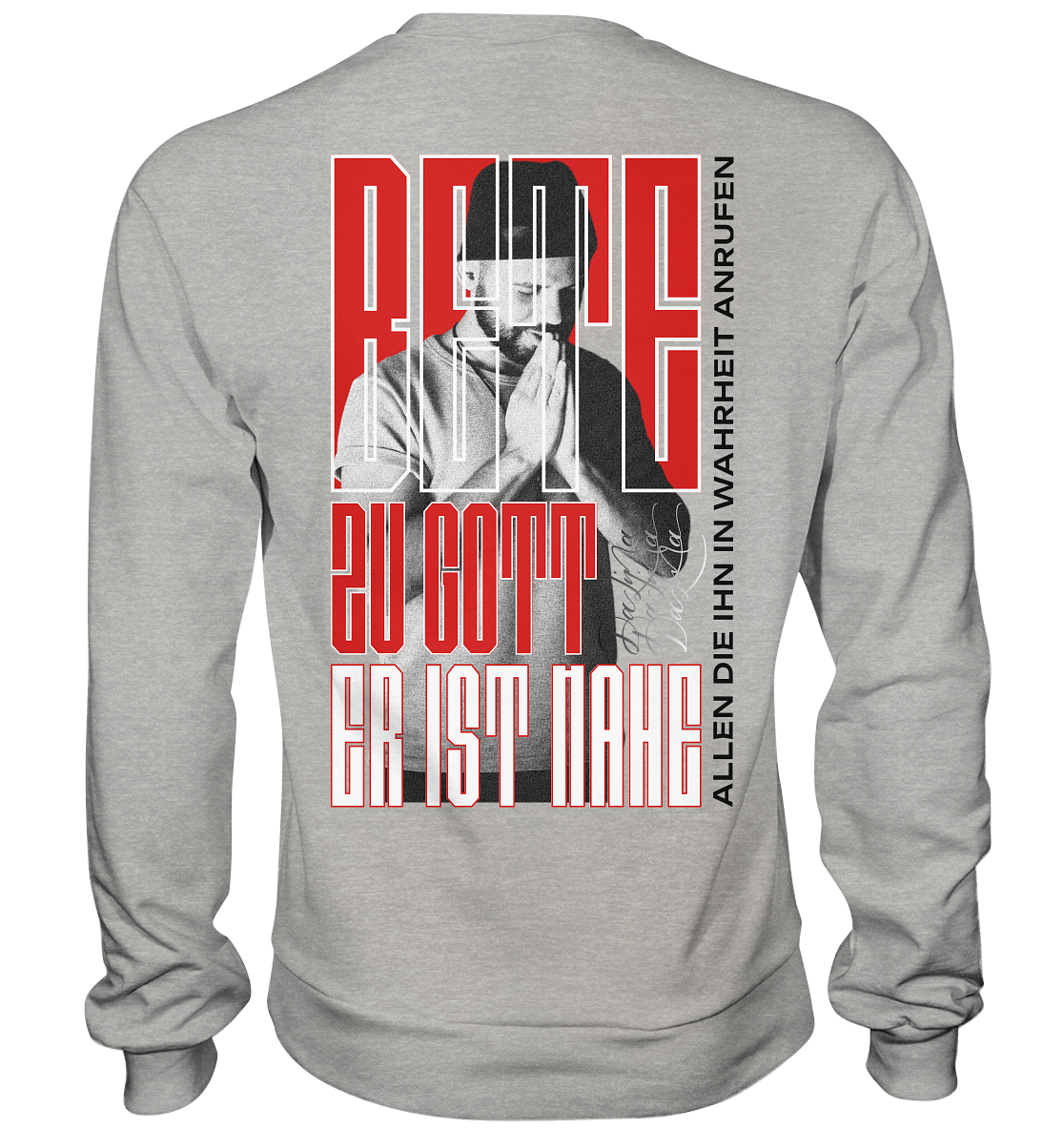Bete zu Gott - Er ist nahe - Basic Sweatshirt