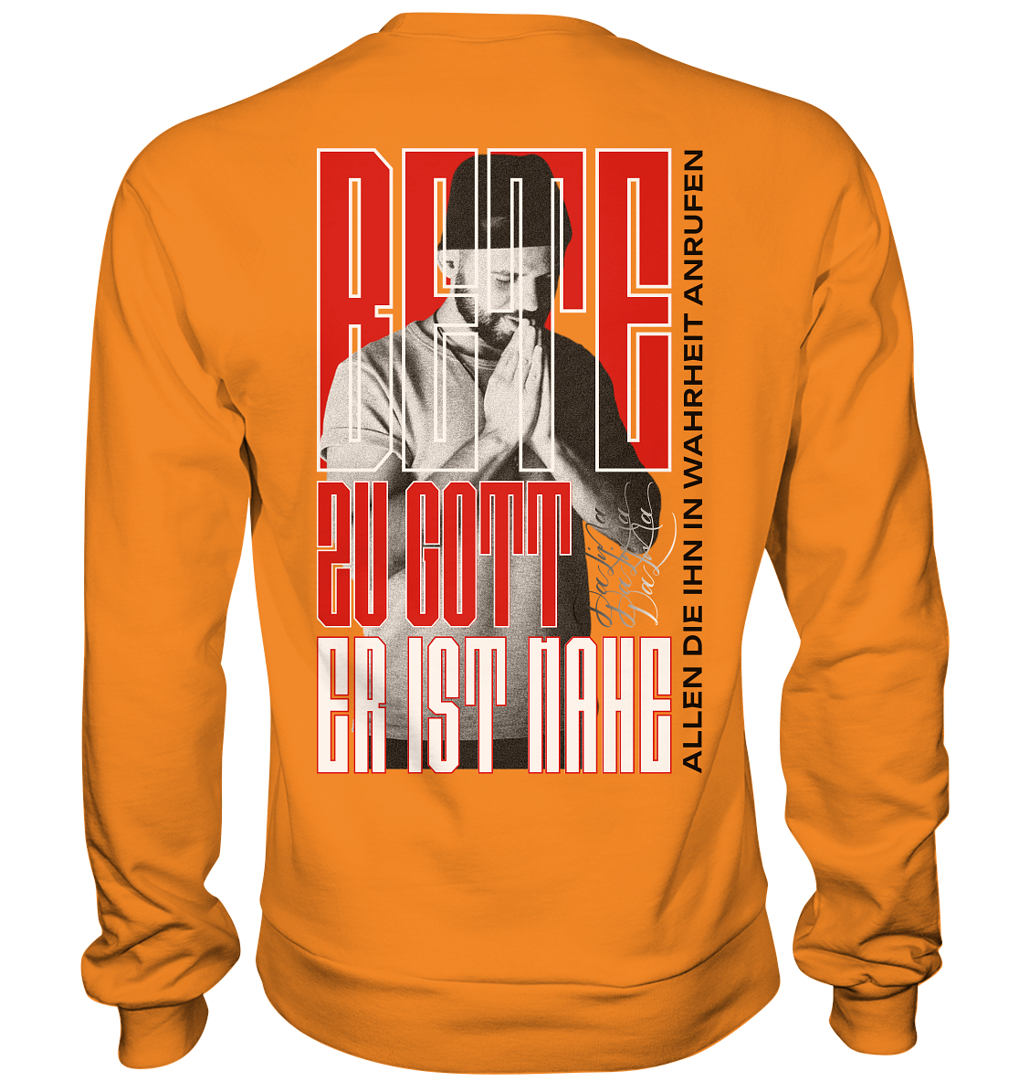 Bete zu Gott - Er ist nahe - Basic Sweatshirt