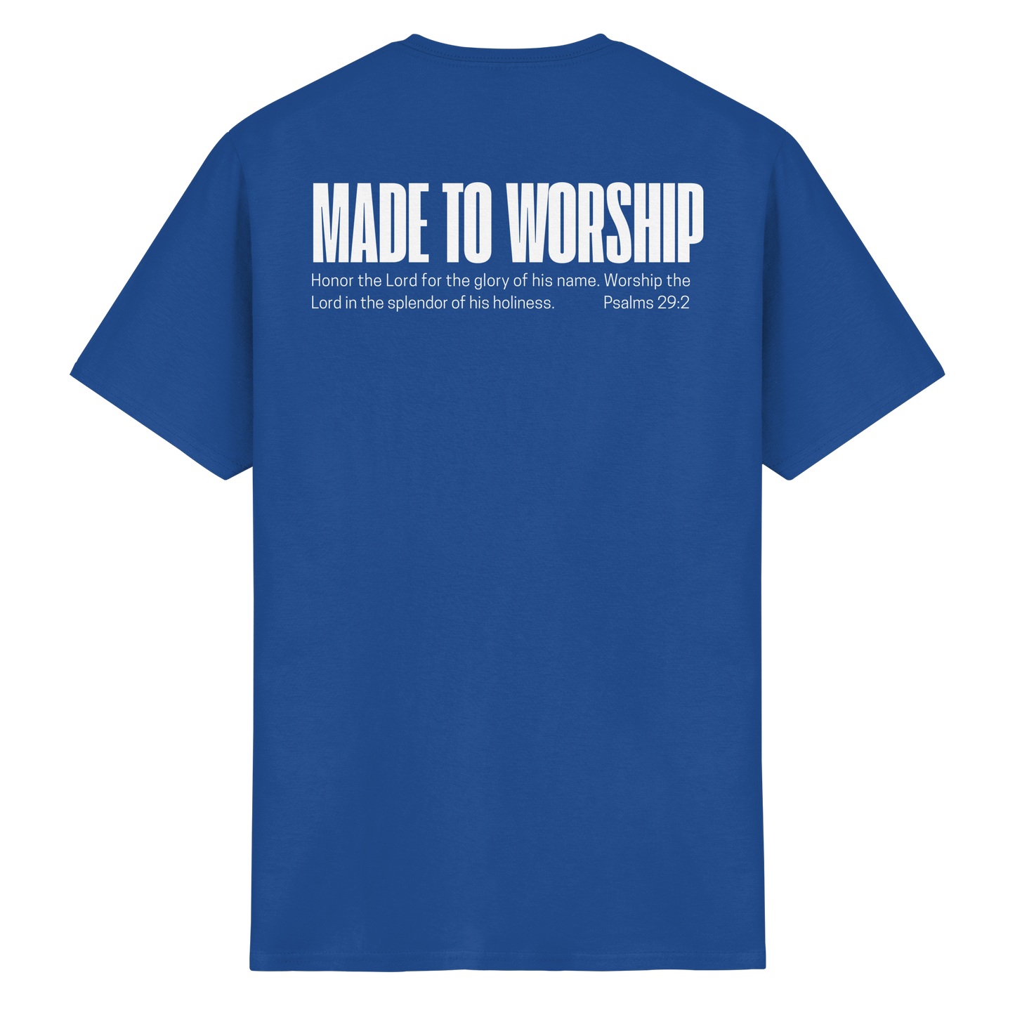 Made to Worship - T-Shirt