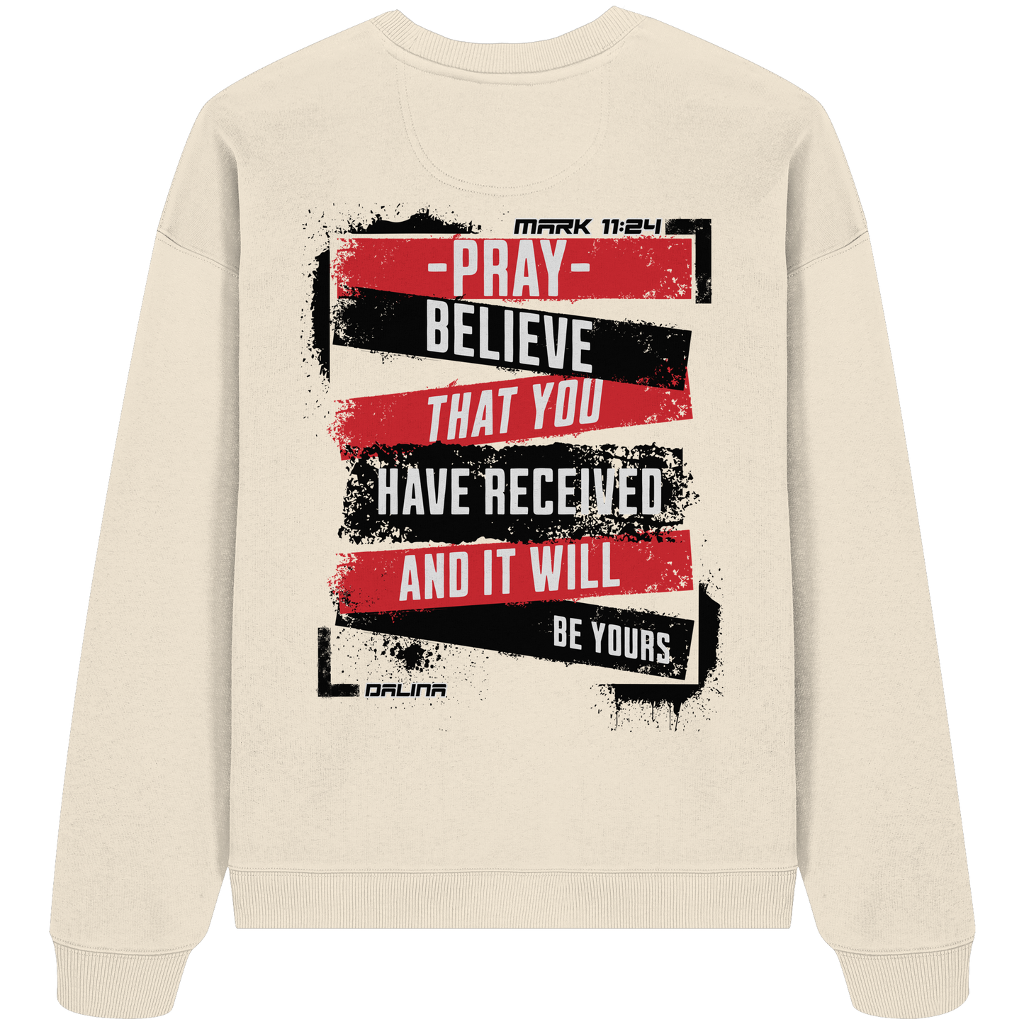 Mark 11.24 - Premium Oversized Sweatshirt