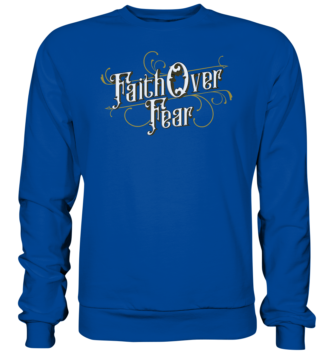 Faith Over Fear - Basic Sweatshirt