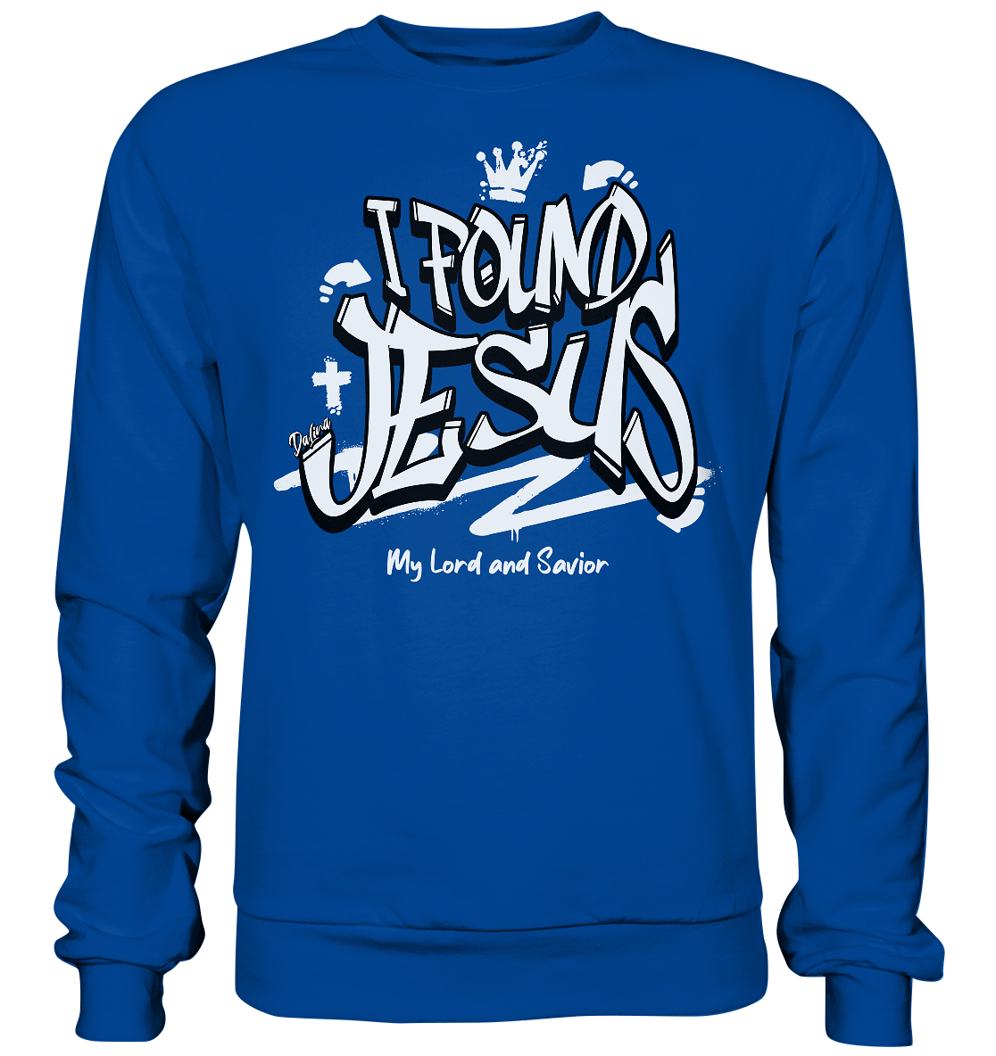 I found Jesus - Basic Sweatshirt