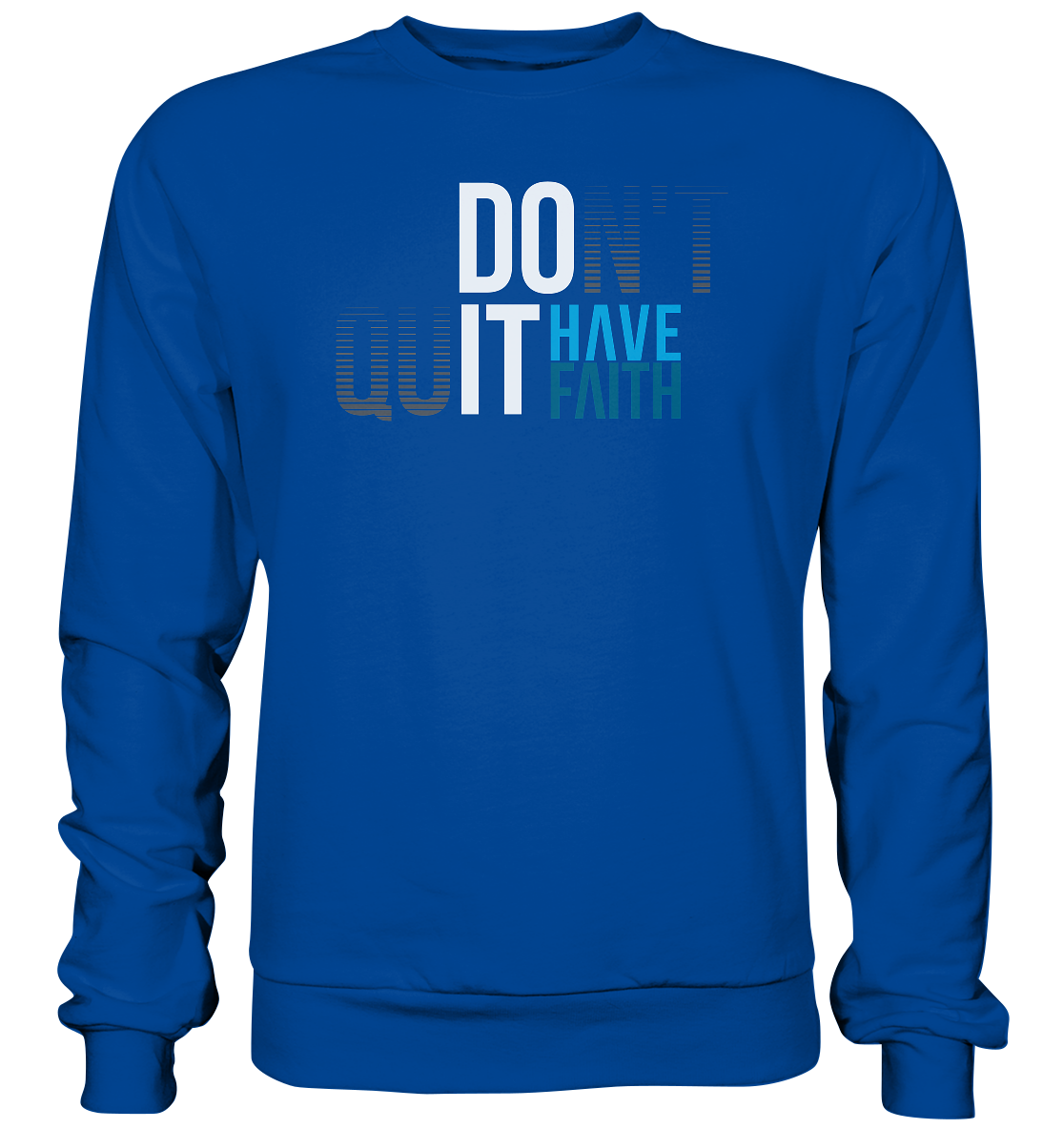 Have Faith - Basic Sweatshirt