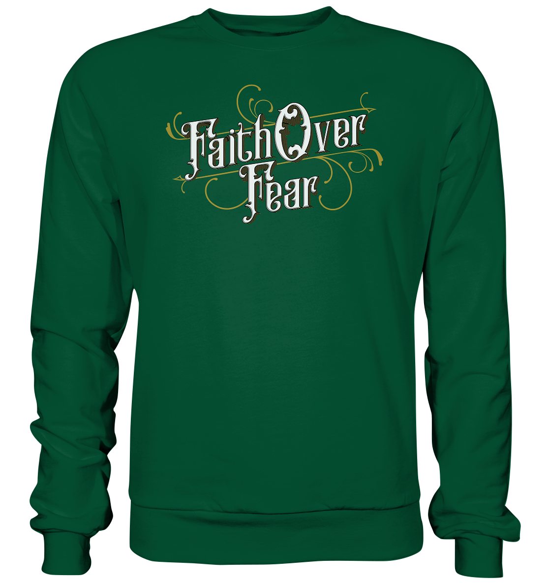 Faith Over Fear - Basic Sweatshirt