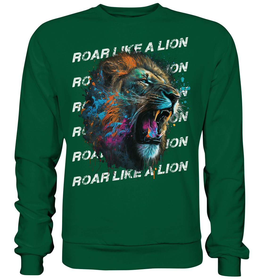 Roar like a Lion - Basic Sweatshirt