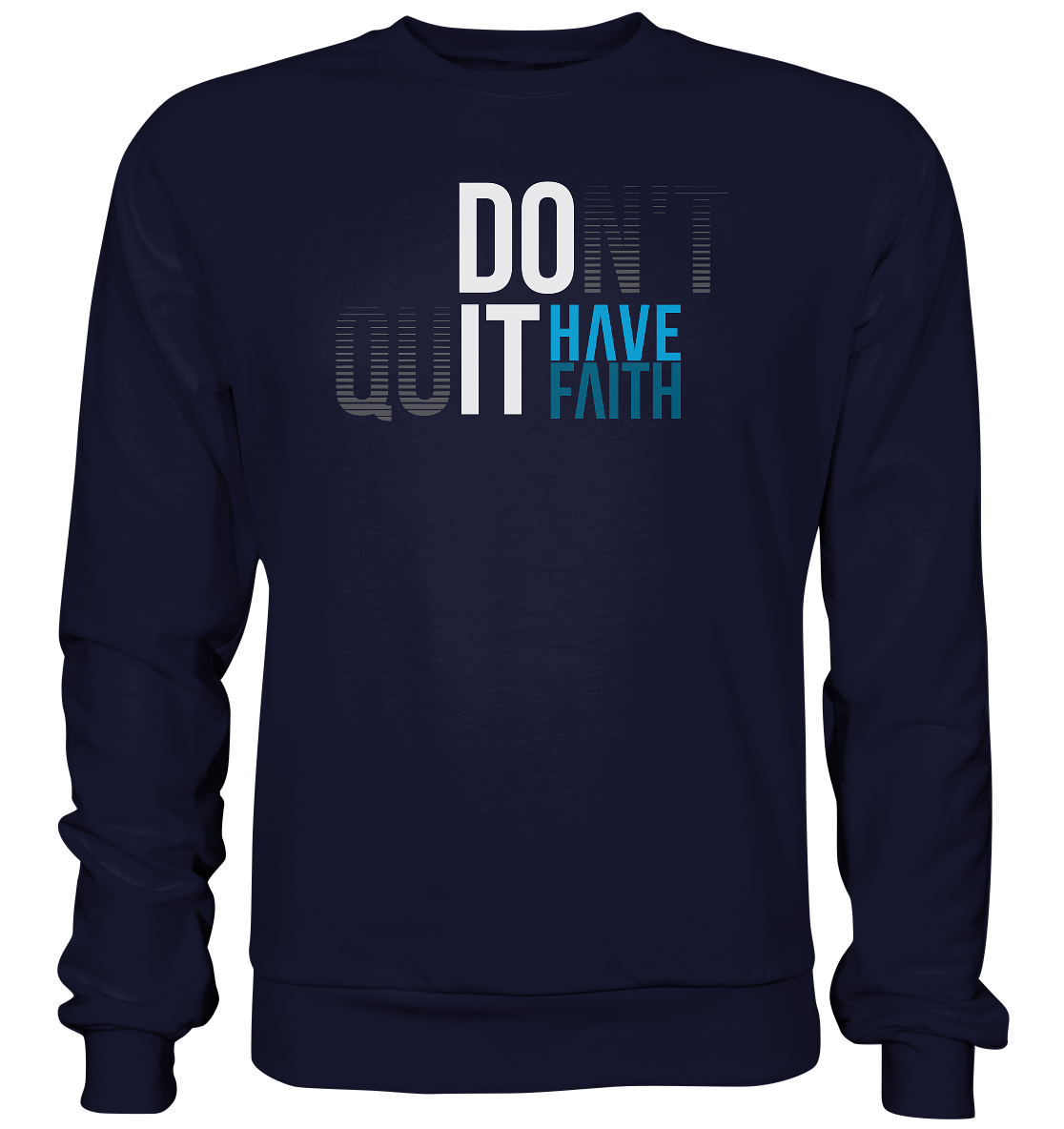 Have Faith - Basic Sweatshirt