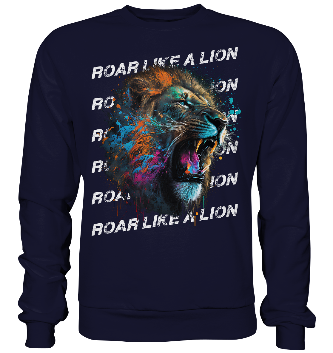 Roar like a Lion - Basic Sweatshirt