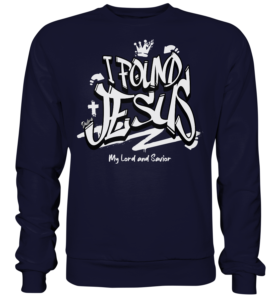 I found Jesus - Basic Sweatshirt