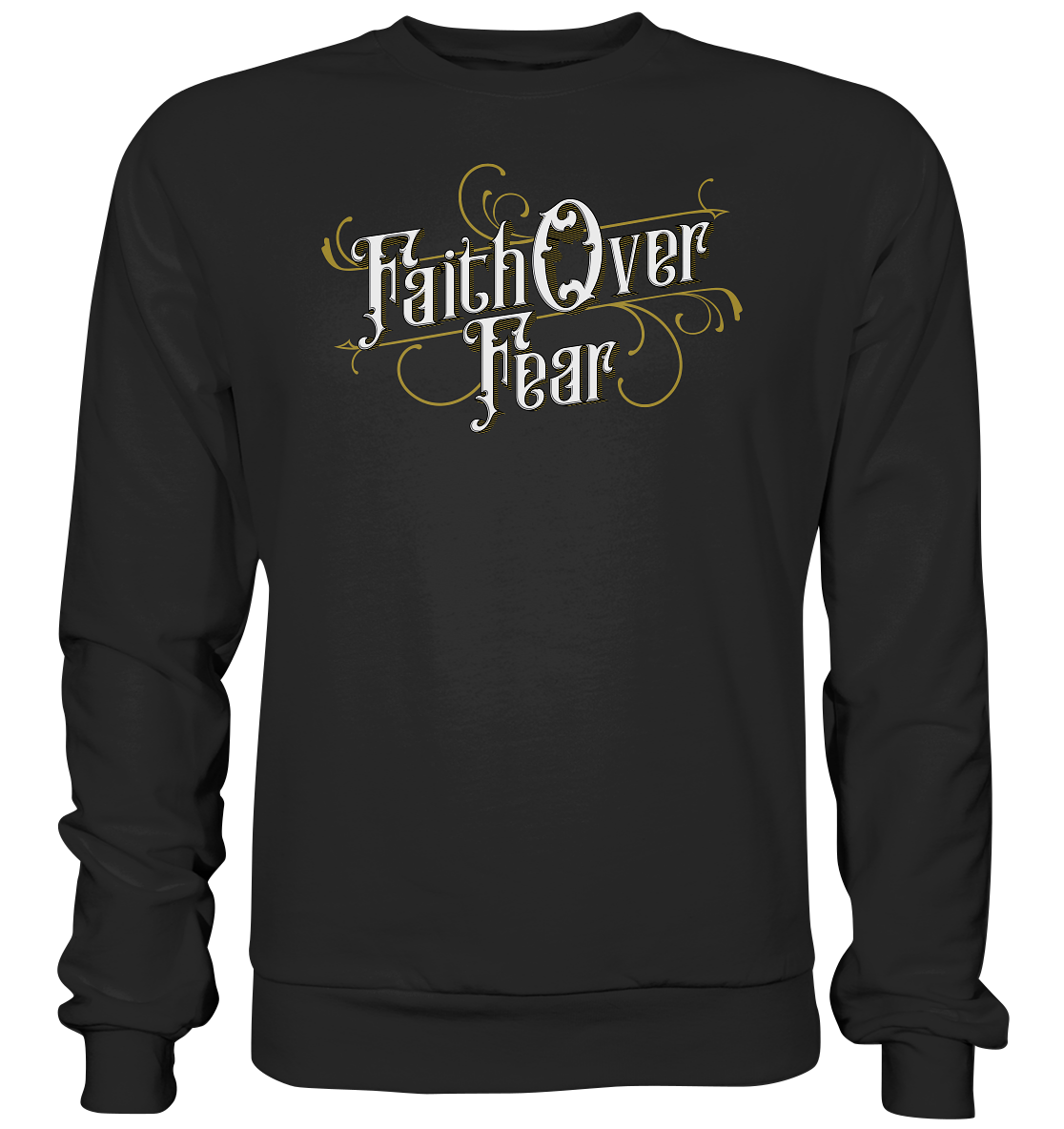 Faith Over Fear - Basic Sweatshirt