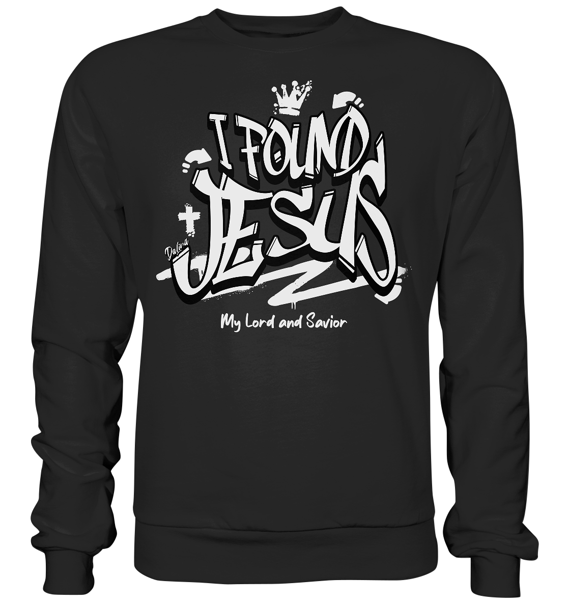 I found Jesus - Basic Sweatshirt