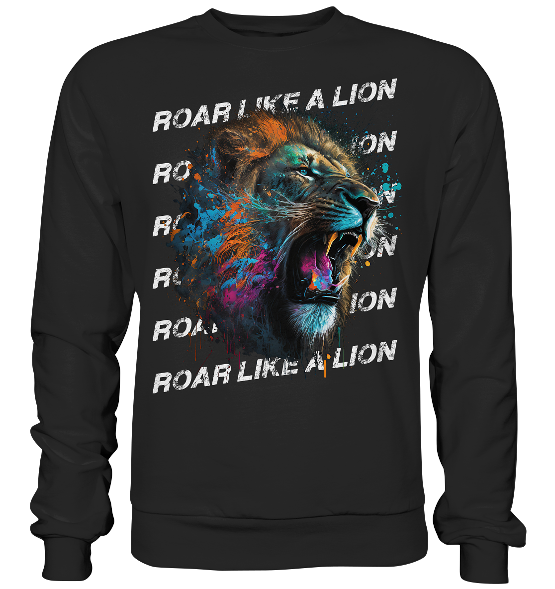 Roar like a Lion - Basic Sweatshirt