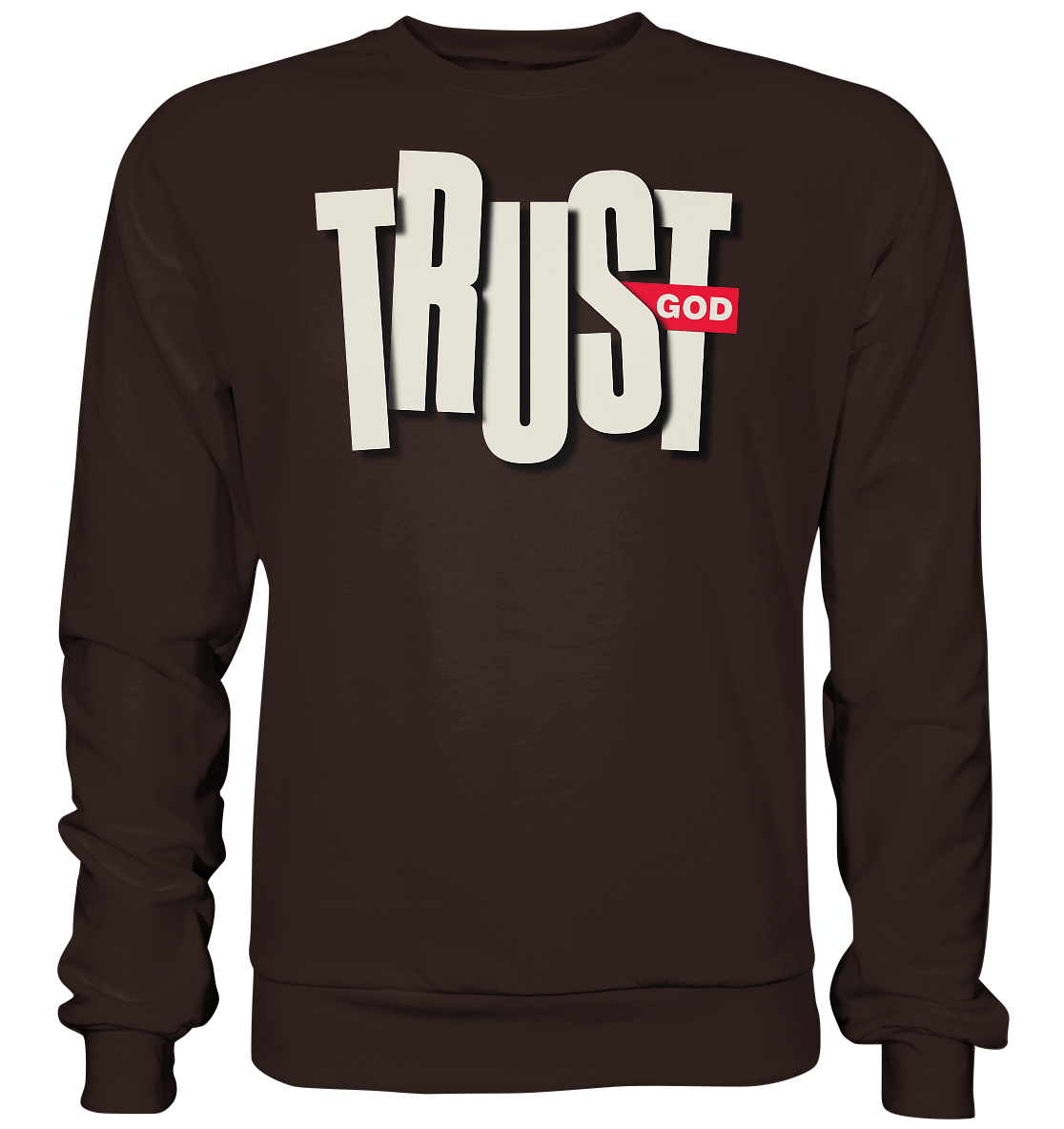 TRUST GOD - Basic Sweatshirt