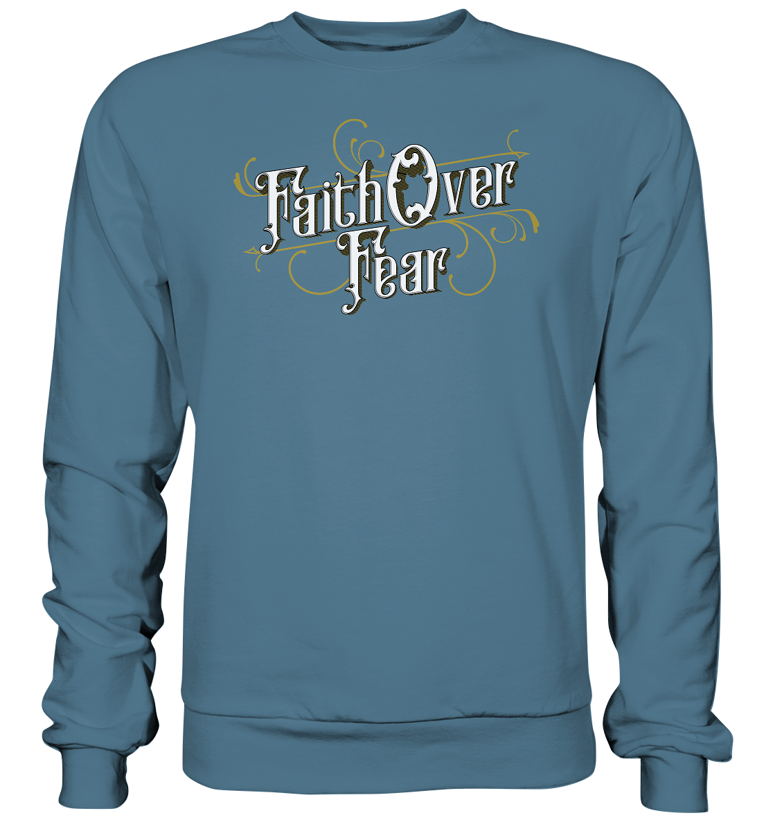 Faith Over Fear - Basic Sweatshirt