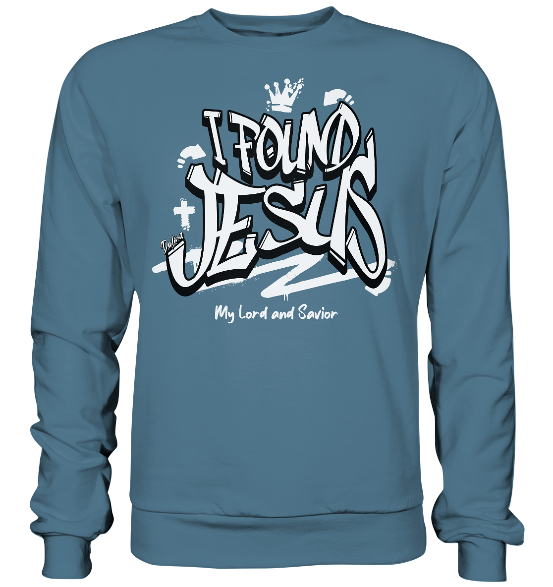 I found Jesus - Basic Sweatshirt