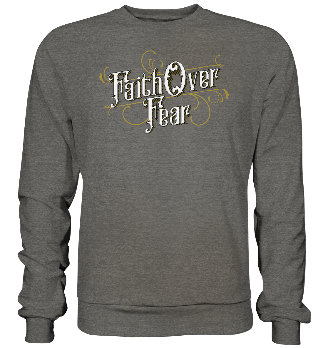 Faith Over Fear - Basic Sweatshirt