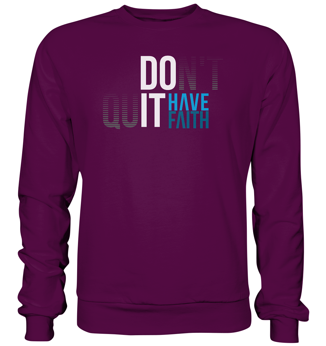 Have Faith - Basic Sweatshirt
