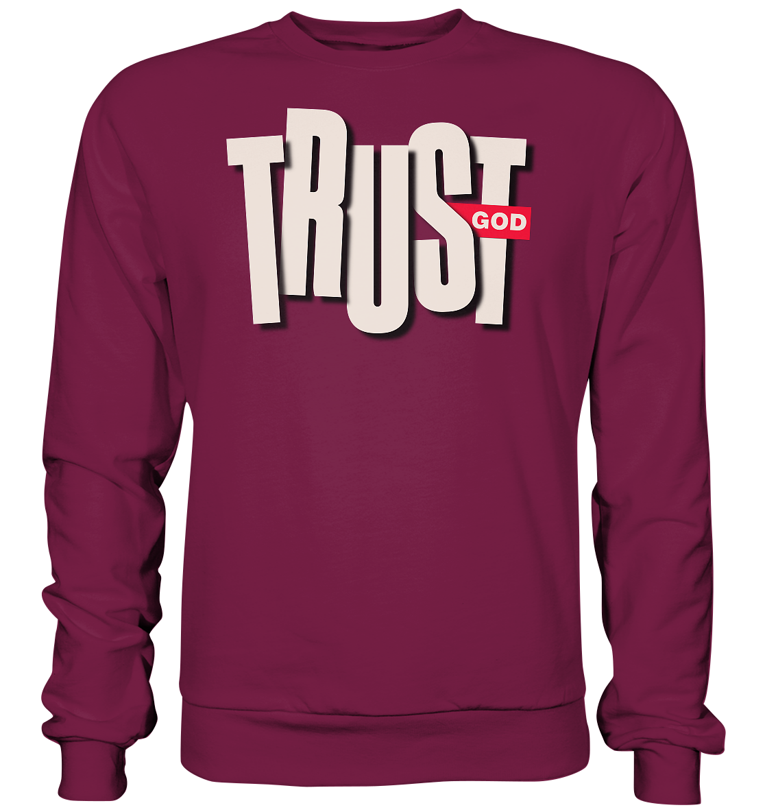 TRUST GOD - Basic Sweatshirt