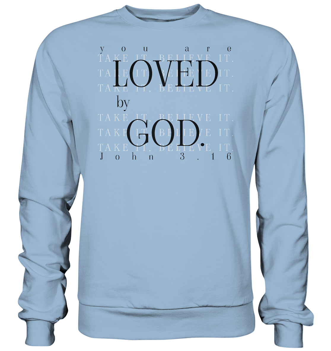 Loved by God - Basic Sweatshirt