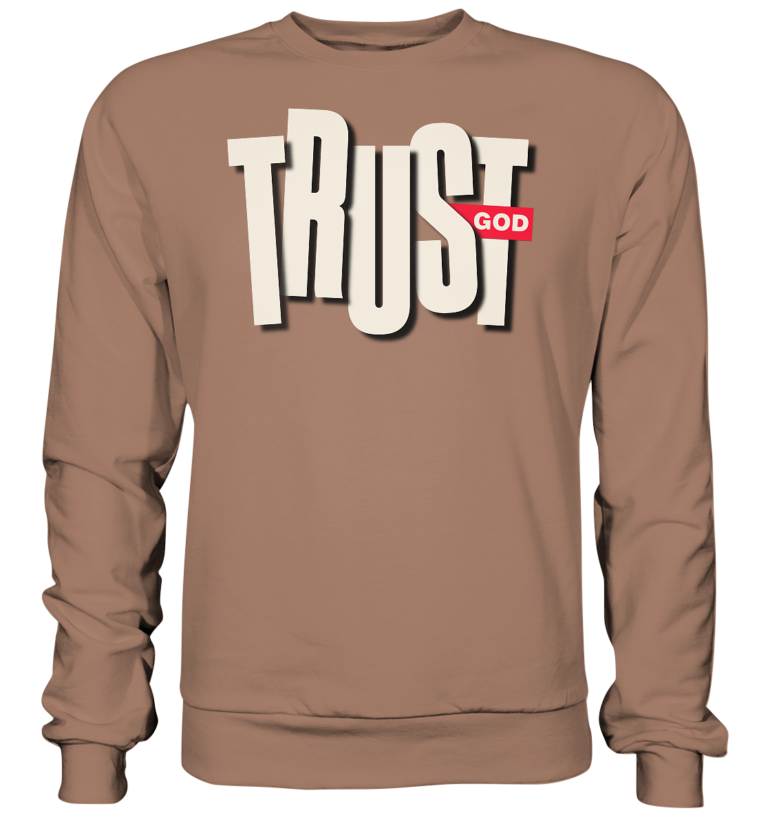 TRUST GOD - Basic Sweatshirt