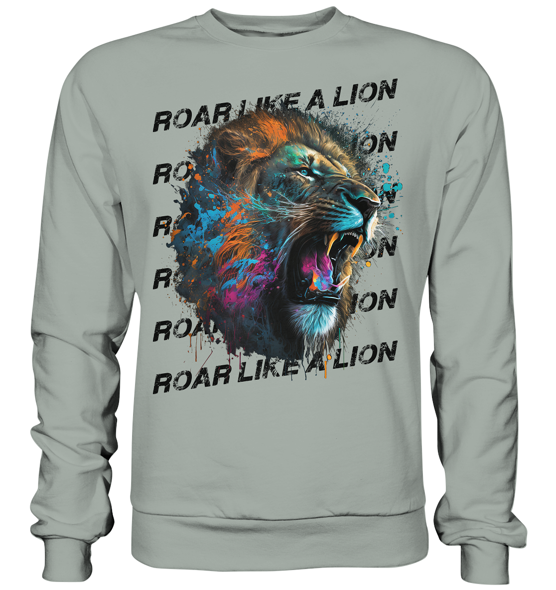 Roar like a Lion - Basic Sweatshirt