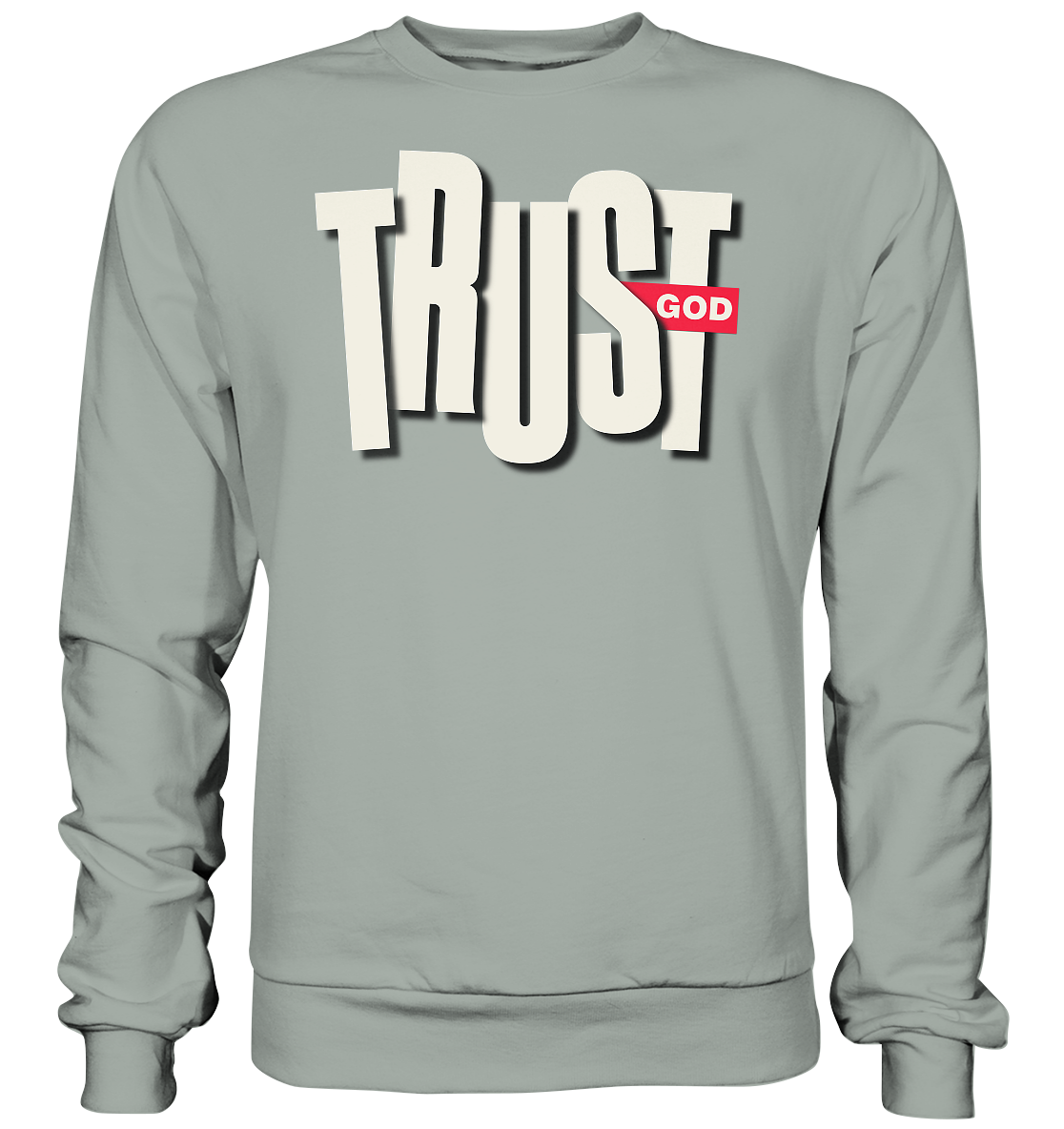 TRUST GOD - Basic Sweatshirt