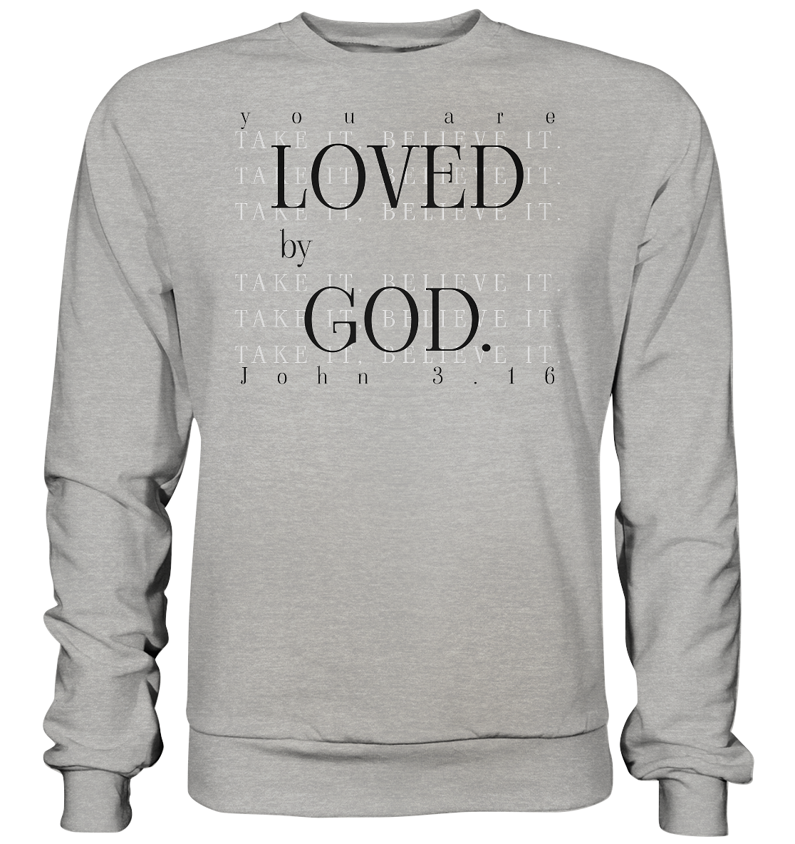 Loved by God - Basic Sweatshirt