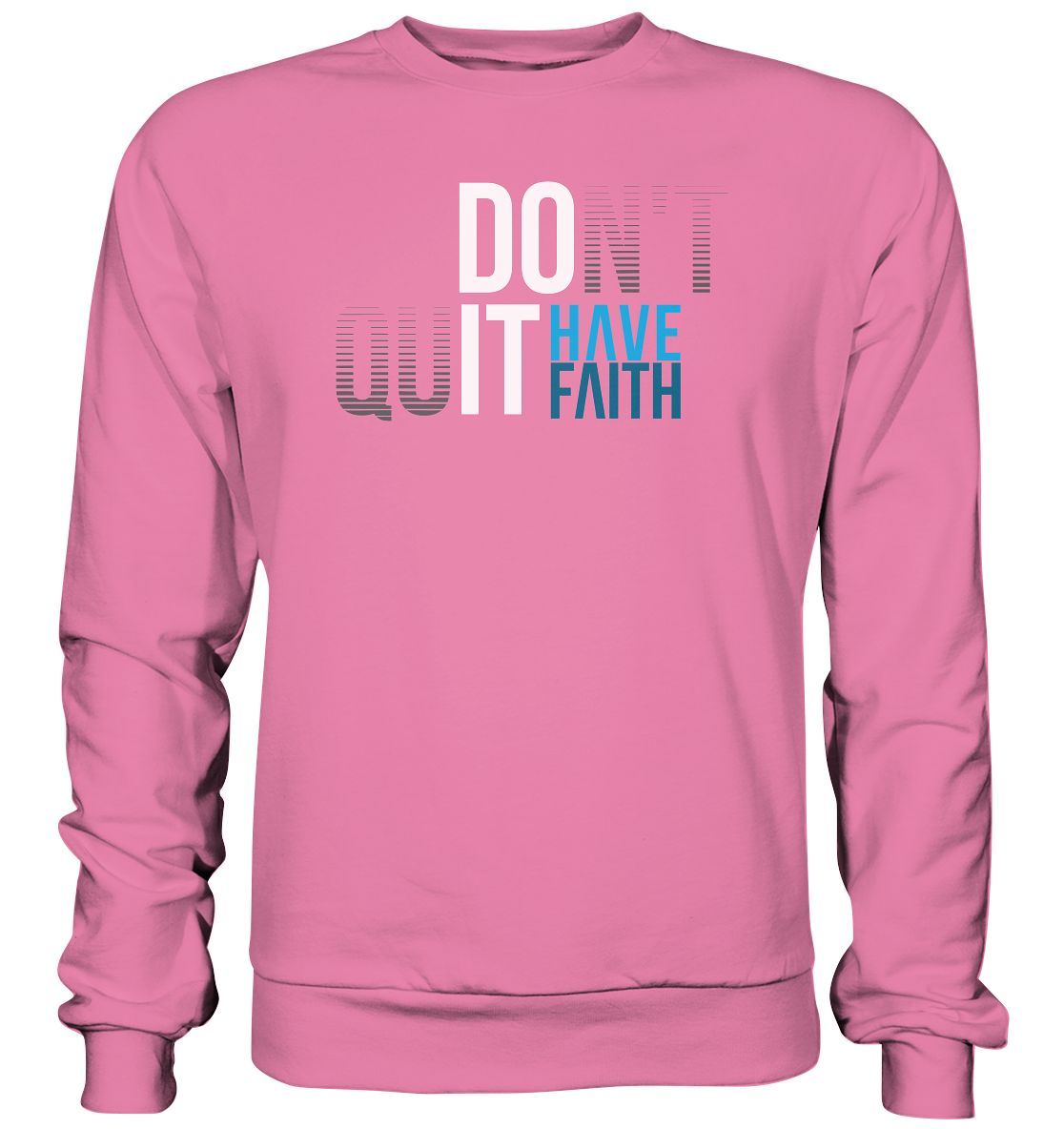 Have Faith - Basic Sweatshirt