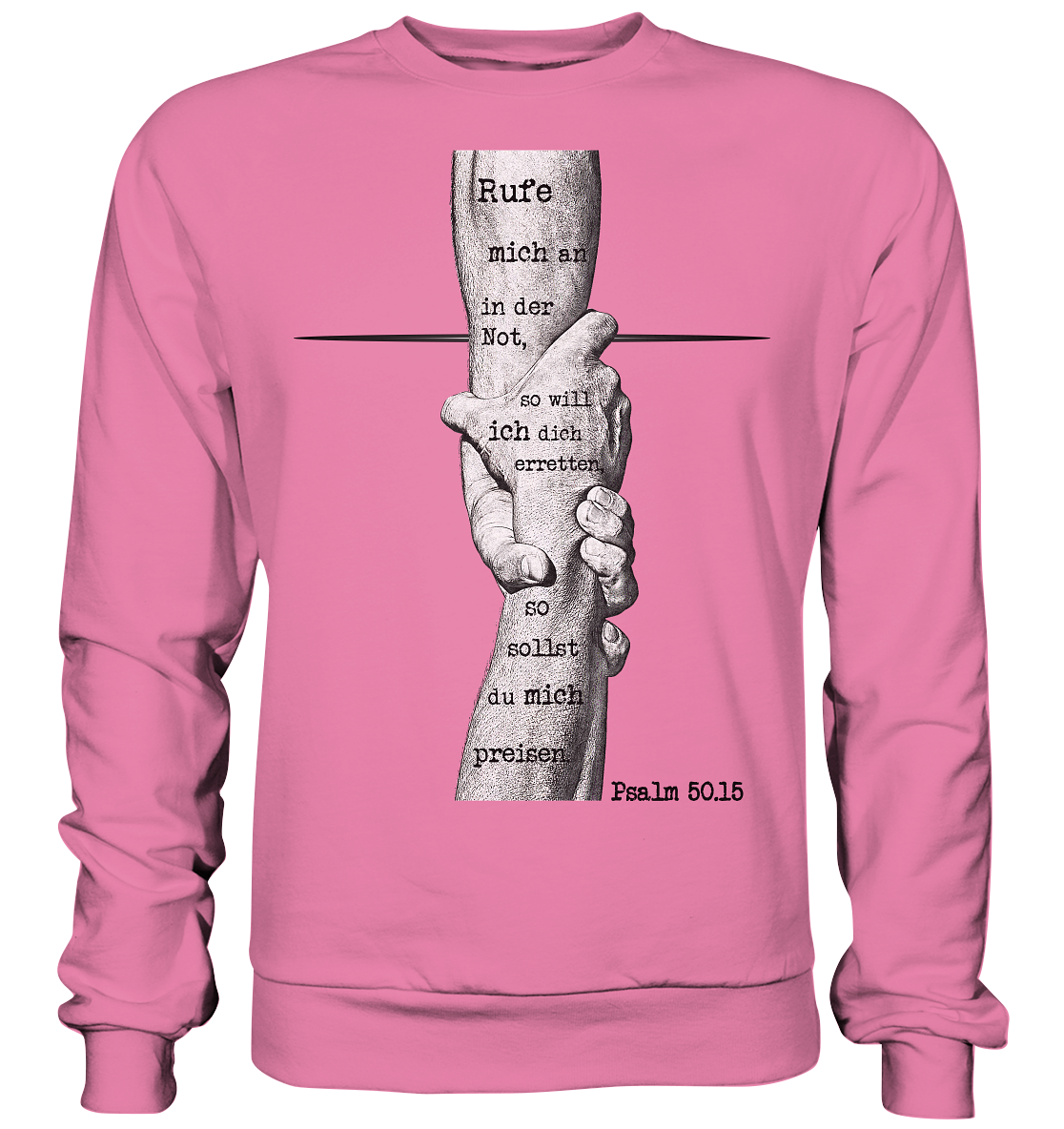 Psalm 50.15 - Rufe mich in der Not - Basic Sweatshirt