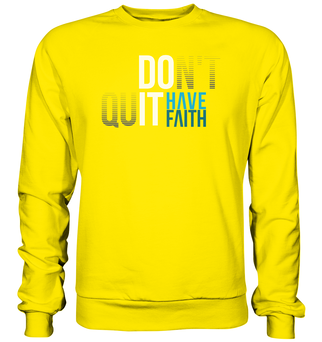 Have Faith - Basic Sweatshirt