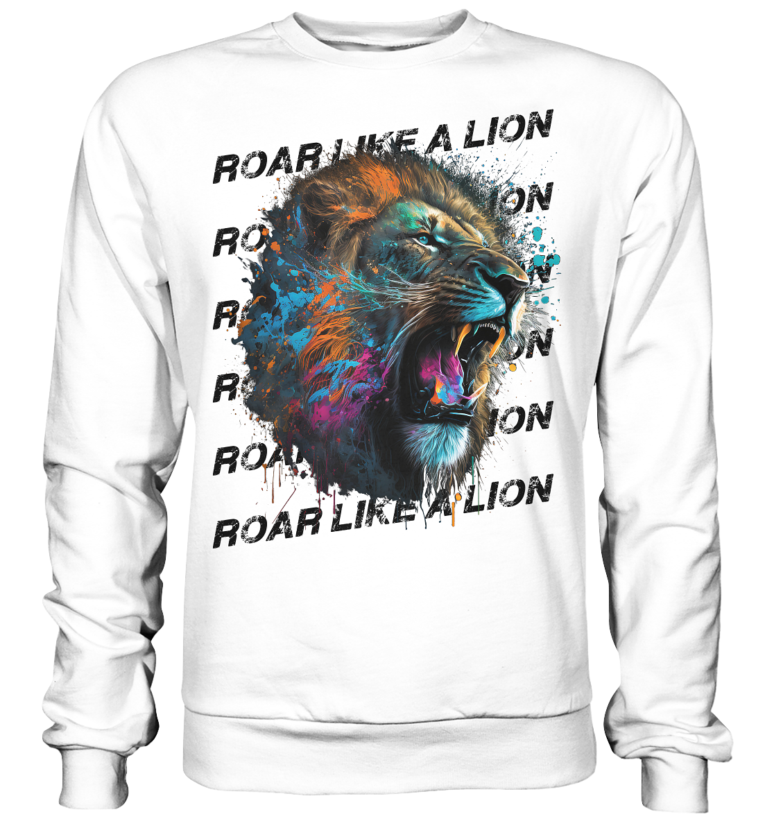 Roar like a Lion - Basic Sweatshirt