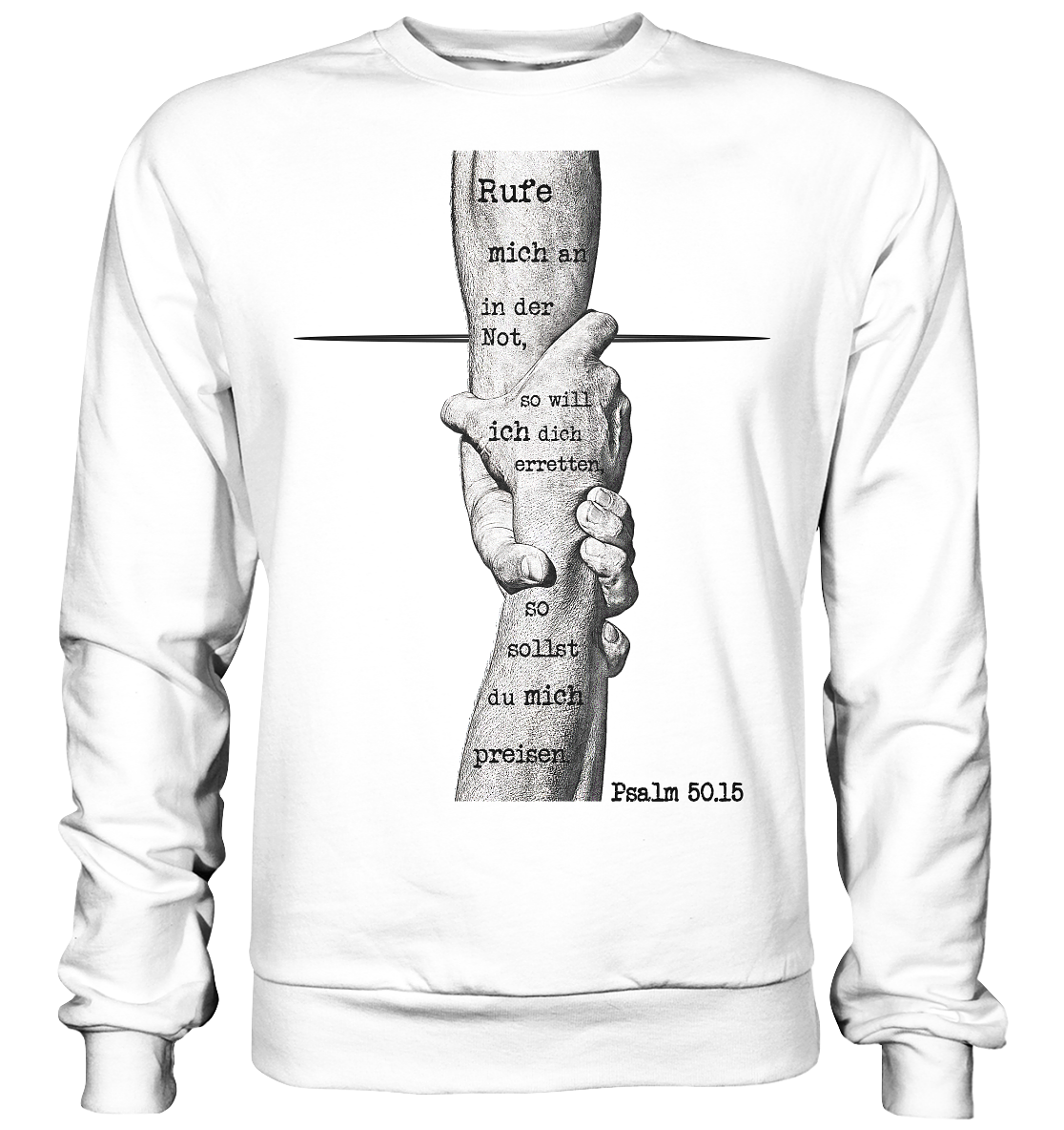 Psalm 50.15 - Rufe mich in der Not - Basic Sweatshirt