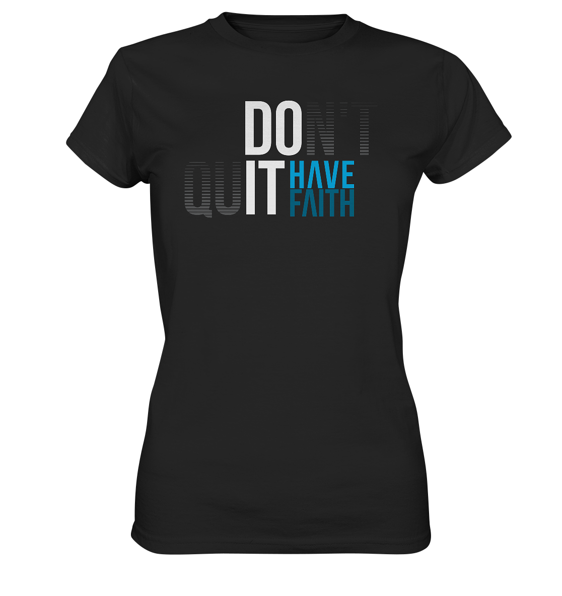 Have Faith - Damen Shirt