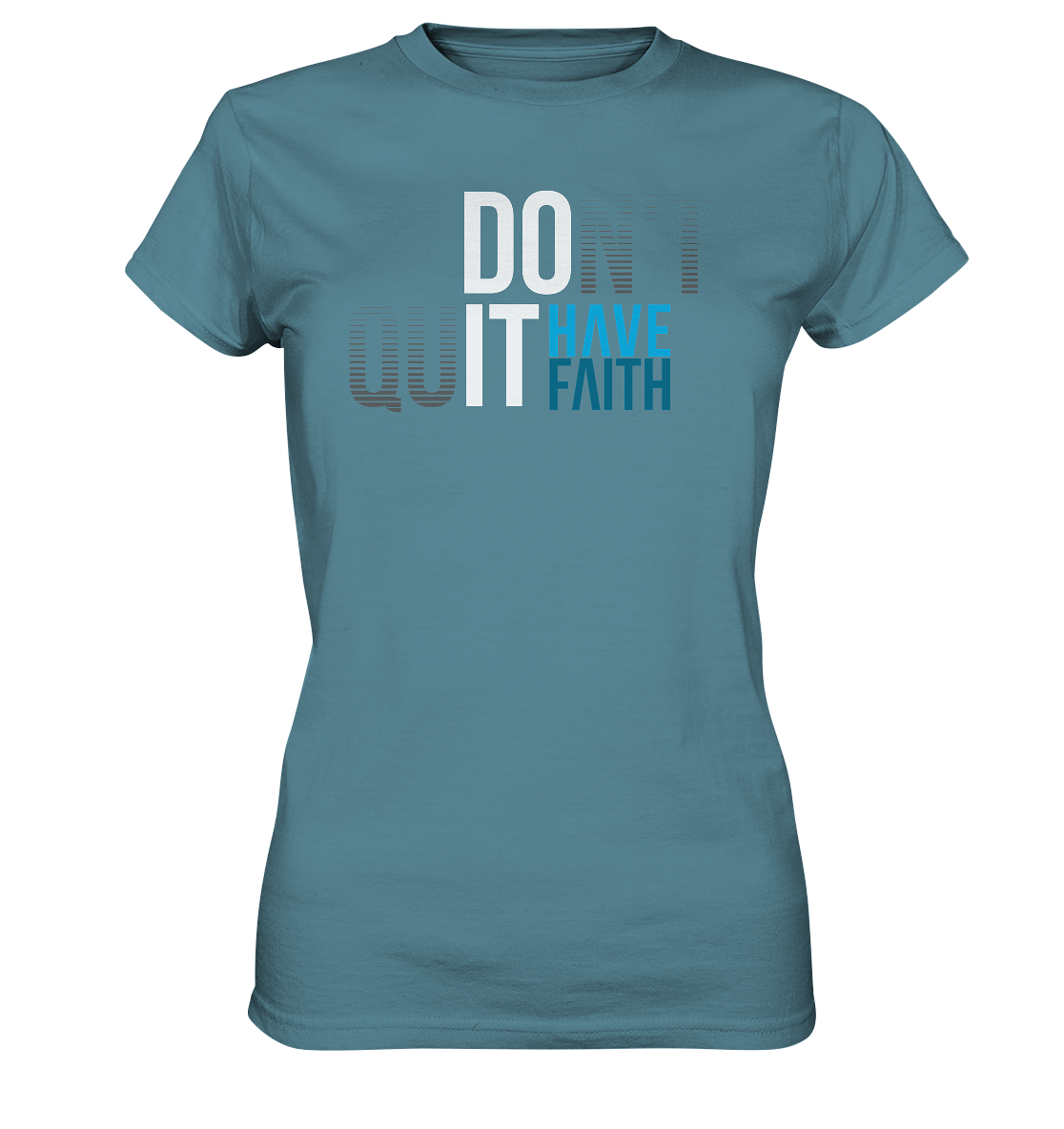 Have Faith - Damen Shirt