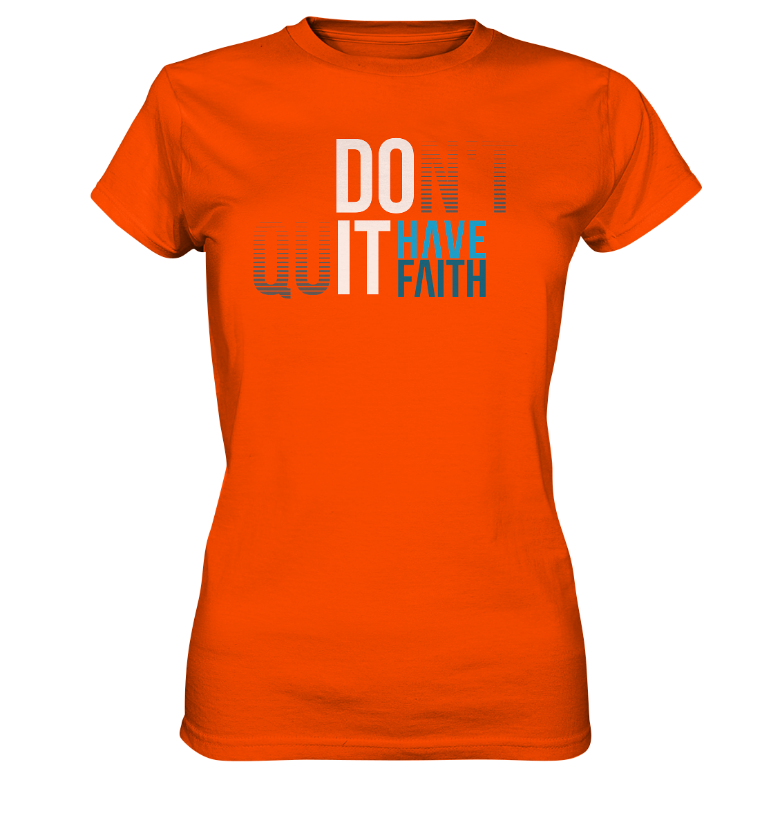 Have Faith - Damen Shirt