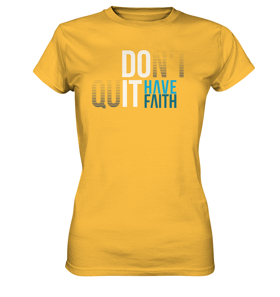 Have Faith - Damen Shirt