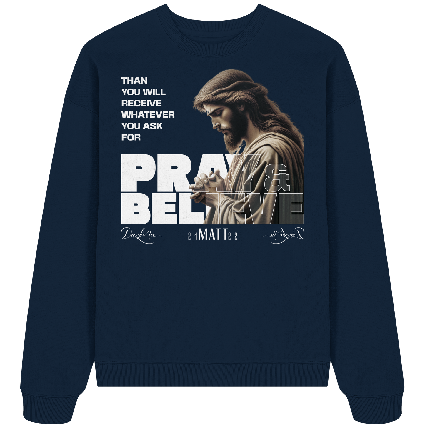 Pray & Believe - Premium Oversized Sweatshirt