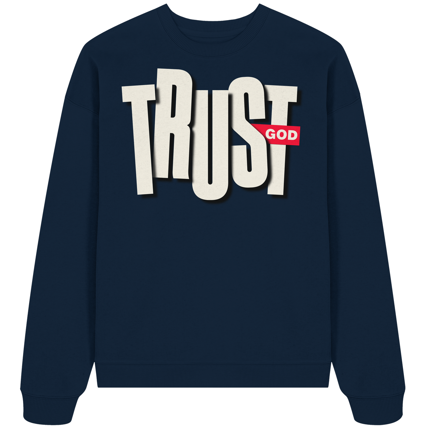 TRUST GOD - Premium Oversized Sweatshirt