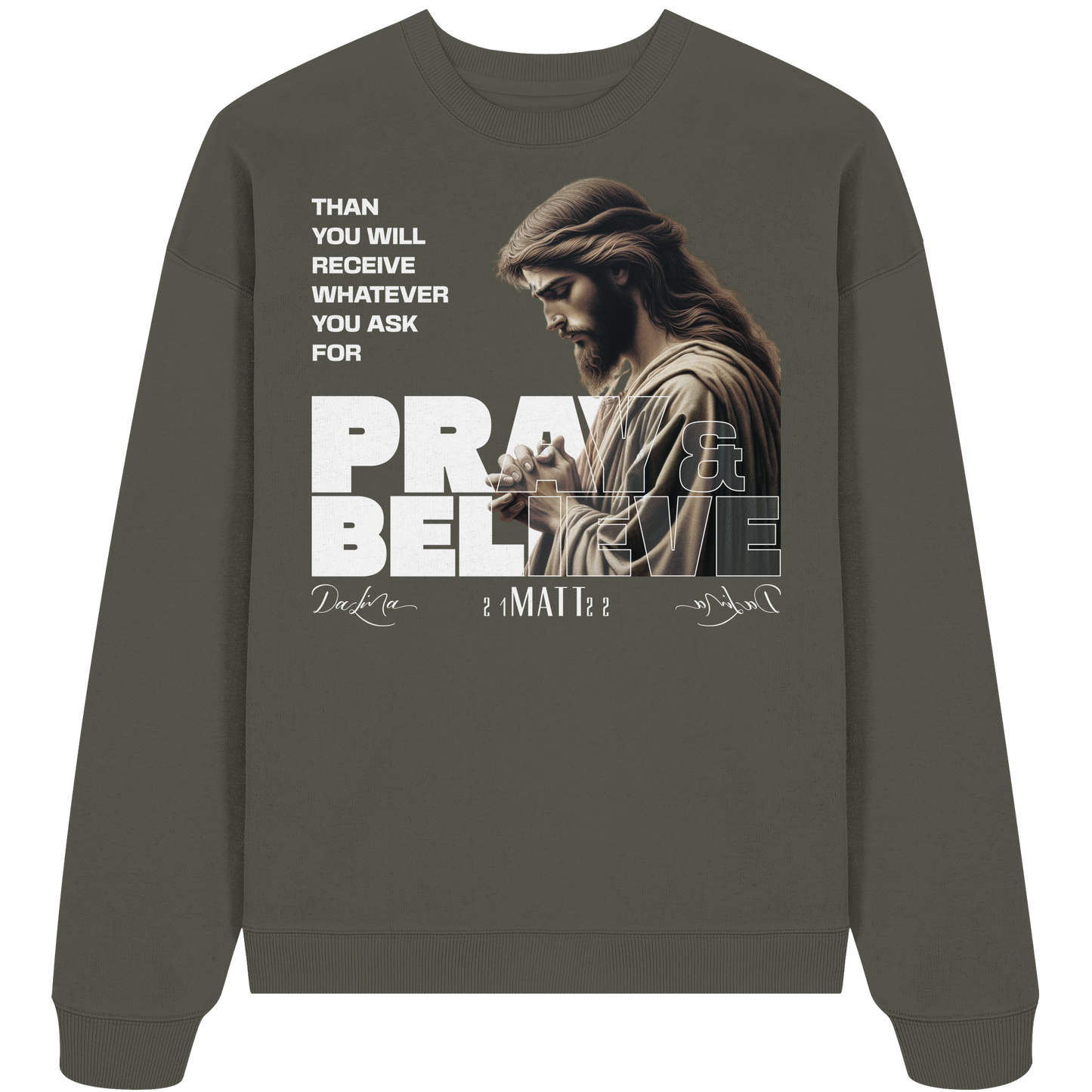 Pray & Believe - Premium Oversized Sweatshirt