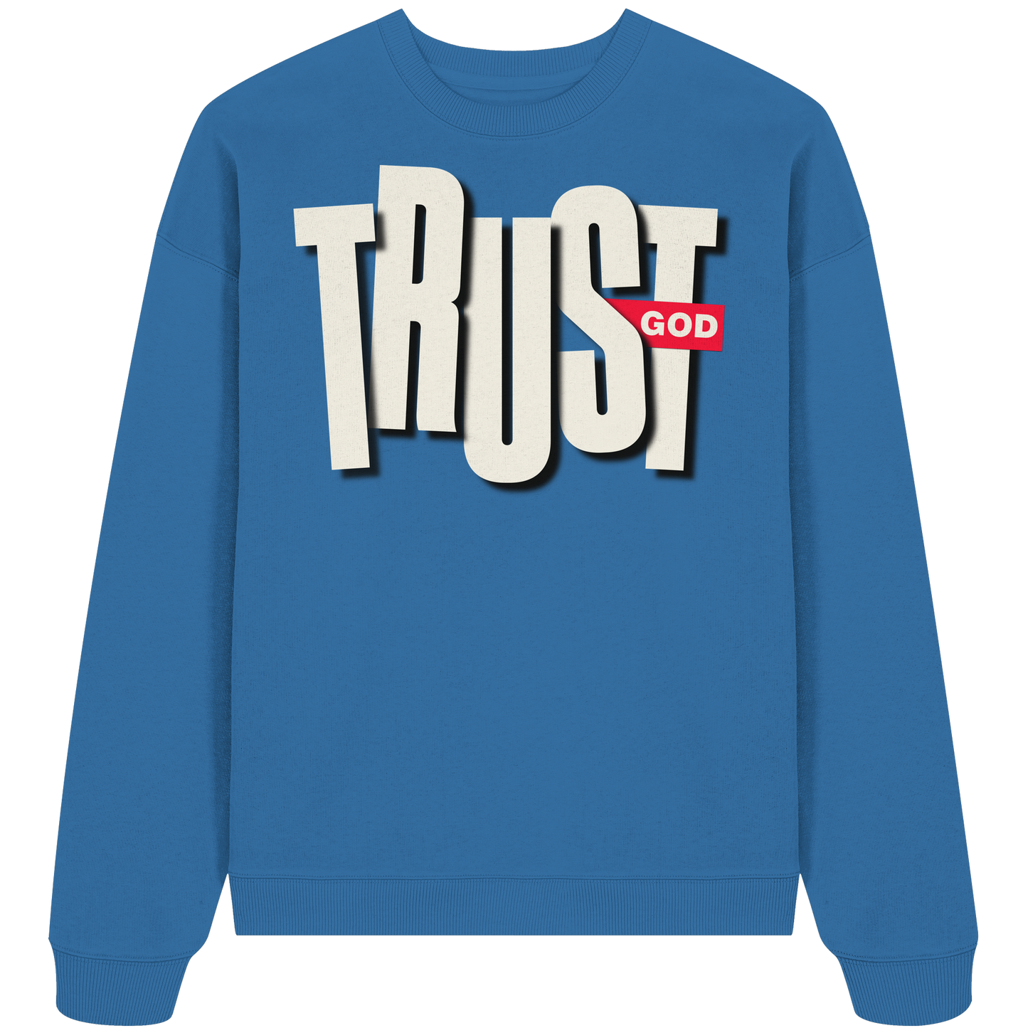 TRUST GOD - Premium Oversized Sweatshirt