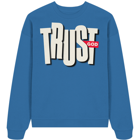 TRUST GOD - Premium Oversized Sweatshirt