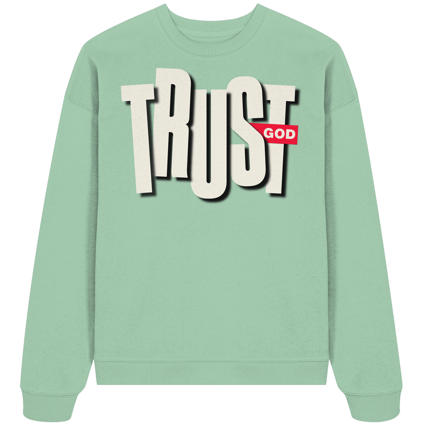 TRUST GOD - Premium Oversized Sweatshirt