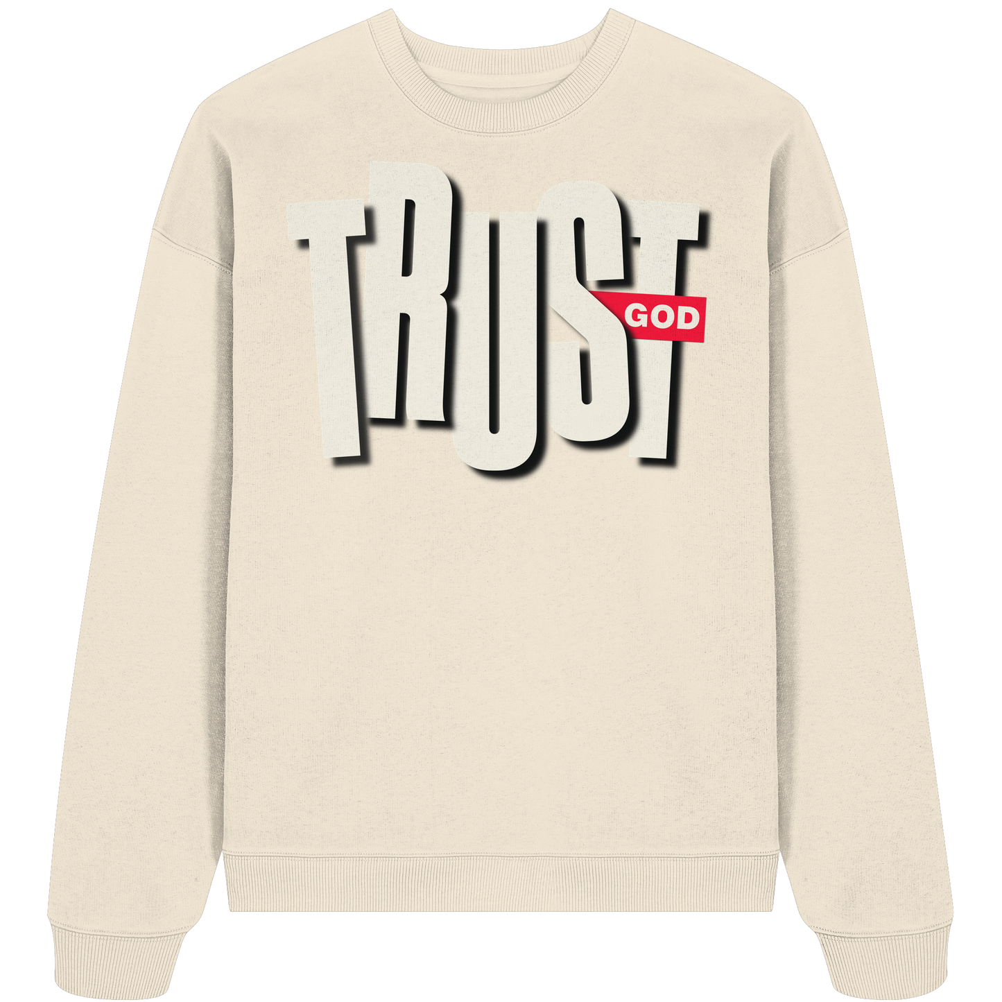 TRUST GOD - Premium Oversized Sweatshirt