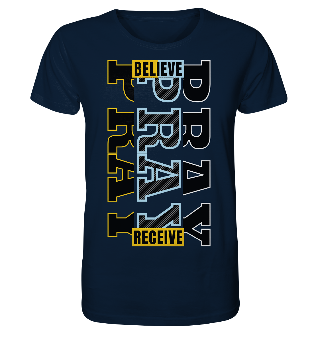 PRAY - BELIEVE - RECEIVE - Herren Premium Shirt