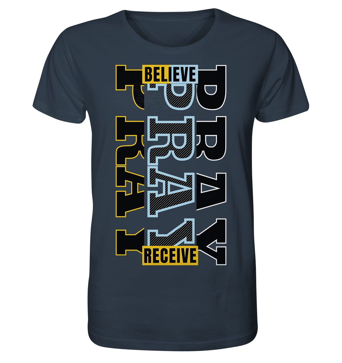 PRAY - BELIEVE - RECEIVE - Herren Premium Shirt