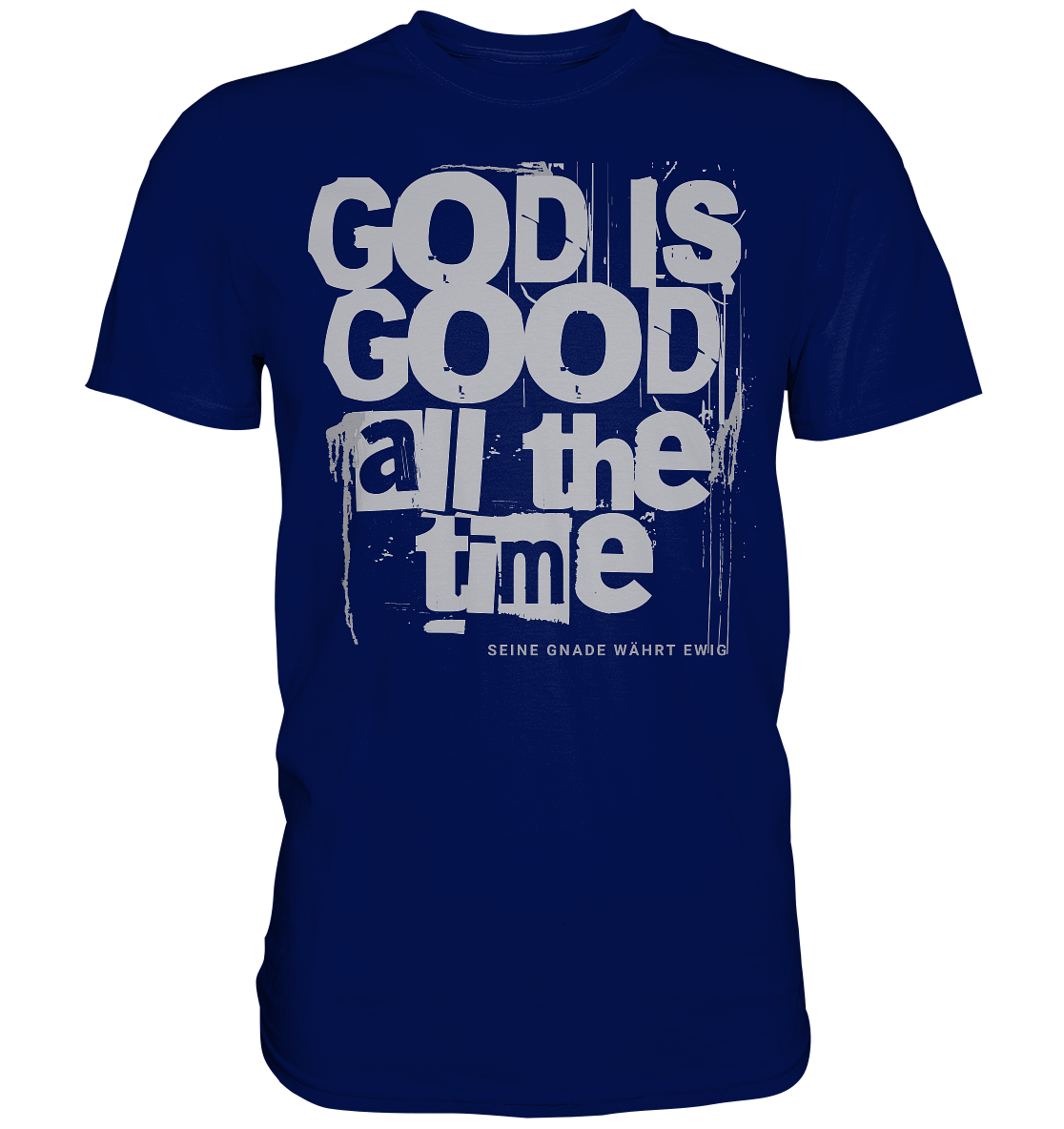 God is good all the time - Herren Premium Shirt